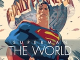 Superman: The World – A Celebrated Lineup of International Storytellers Pay Tribute to DC’s Man of Steel 
